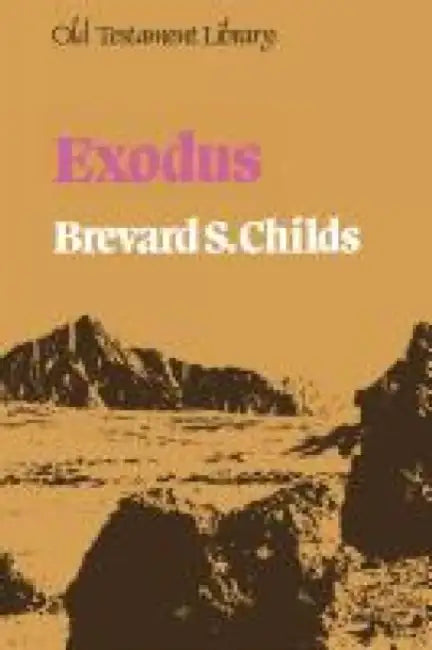 Exodus (Old Testament Library) by Brevard S. Childs