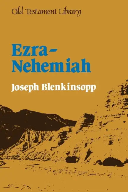 Ezra - Nehemiah by Joseph Blenkinsopp