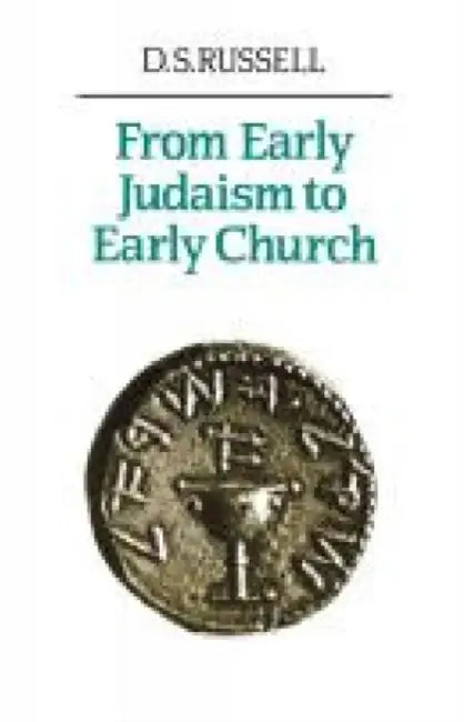 From Early Judaism to Early Church by D. S. Russell