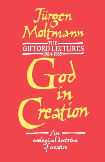 God in Creation by Jurgen Moltmann