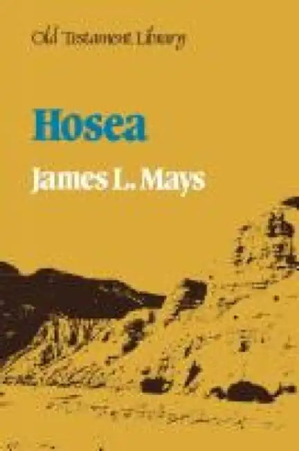 Hosea (Old Testament Library) by James L. Mays