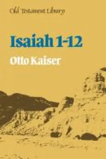 Isaiah 1-12 by Otto Kaiser
