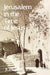 Jerusalem in the Time of Jesus: An Investigation Into Economic and Social Conditions During the New Testament Period by Joachim Jeremias