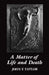 A Matter of Life and Death by John V. Taylor