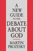 A New Guide to the Debate about God by Martin Prozesky