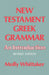 New Testament Greek Grammar: An Introduction by Molly Whittaker