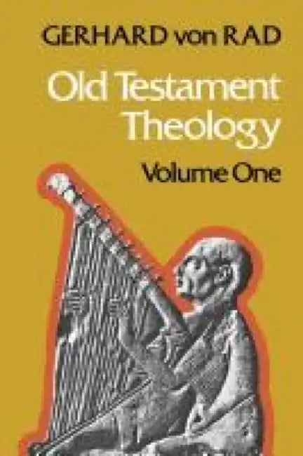 Old Testament Theology Volume One by Gerhard Von Rad