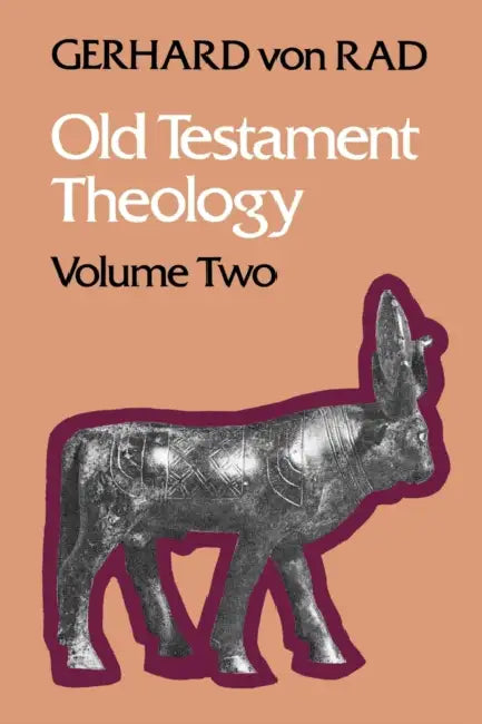 Old Testament Theology Volume Two by Gerhard Von Rad