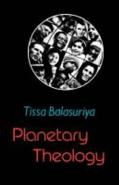 Planetary Theology by Tissa Balasuriya