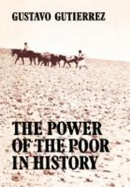 The Power of the Poor in History: Selected Writings by Karen Exell