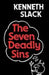 The Seven Deadly Sins by Kenneth Slack