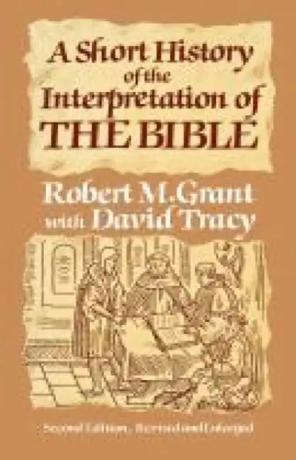 A Short History of the Interpretation of the Bible by Yuichiro (California State Univ, San Bernardino, Usa) Kakihara