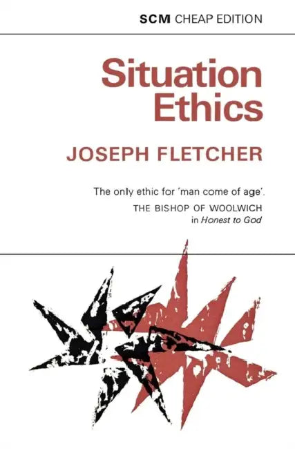 Situation Ethics by J A S (Formally of the University of Birmingham, UK) Grenville
