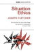 Situation Ethics by J A S (Formally of the University of Birmingham, UK) Grenville