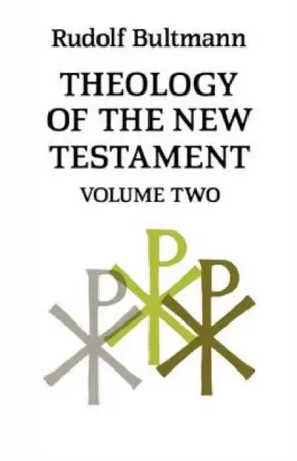 Theology of the New Testament: Volume Two by Julian (University of Sussex) Johnson