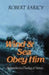 Wind & Sea Obey Him: Approaches to a Theology of Nature by Robert Faricy