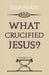What Crucified Jesus? by Elias Rivkin