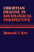 Christian Origins in Sociological Perspective by Jonathan (University of Connecticut, USA) Michaels