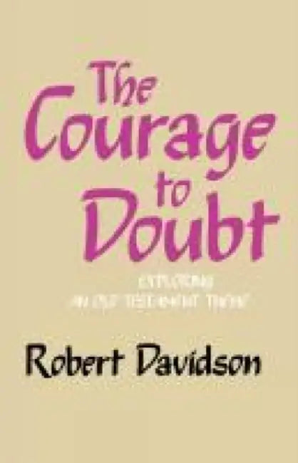 The Courage to Doubt by Robert Davidson