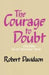 The Courage to Doubt by Robert Davidson