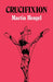 Crucifixion: In the Ancient World and the Folly of the Cross by Martin Hengel