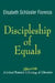 Discipleship of Equals: A Critical Ekklesia-logy of Liberation by Neil Gaiman
