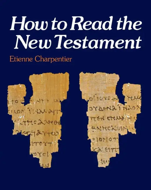 How to Read the New Testament by Etienne Charpentier