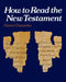 How to Read the New Testament by Etienne Charpentier