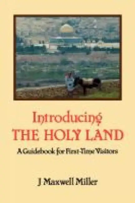 Introducing the Holy Land: A Guidebook for First-Time Visitors by Paul Emond