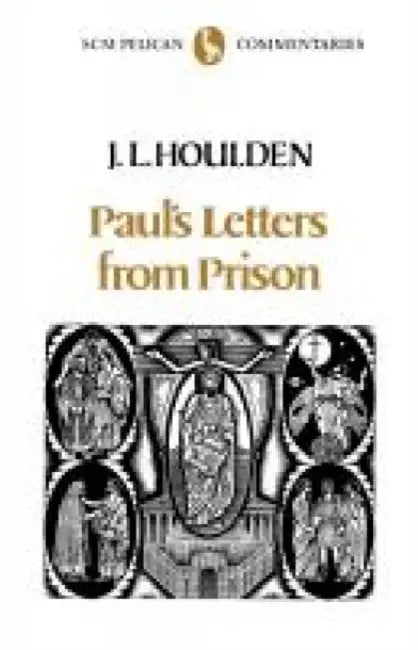 Paul's Letters from Prison by J. L. Houlden