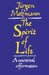 The Spirit of Life: A Universal Affirmation by Jurgen Moltmann