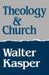 Theology and Church by John Dorney
