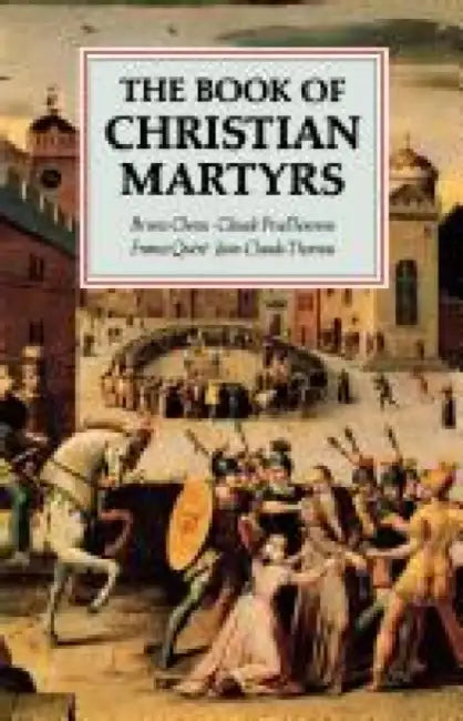The Book of Christian Martyrs by Ken Follett