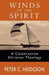 Winds of the Spirit: A Constructive Christian Theology by Gyula Sebestyen