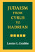 Judaism From Cyrus To Hadrian by Lester Grabbe