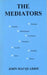 The Mediators: Nine Stars in the Human Sky by John MacQuarrie