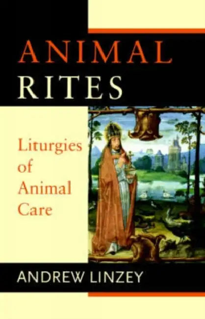 Animal Rites: Liturgies of Animal Care by M.S. Anderson