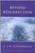 Beyond Resurrection by A. J. M. Wedderburn