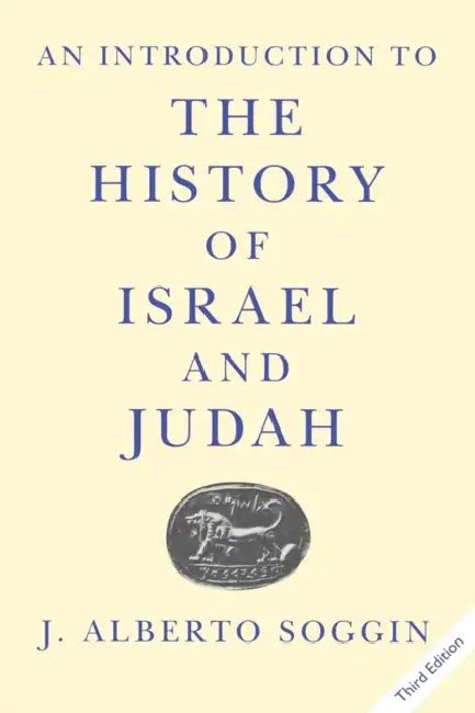 An Introduction to the History of Israel and Judah by J. Alberto Soggin, John Bowden
