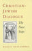 Christian-Jewish Dialogue: The Next Steps by Marcus Braybrooke