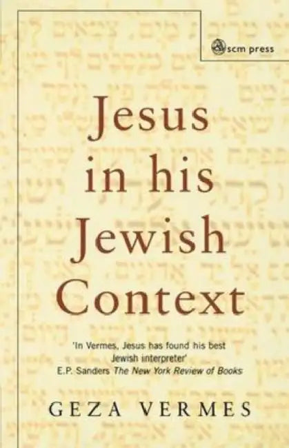 Jesus in his Jewish Context by Geza Vermes