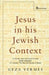 Jesus in his Jewish Context by Geza Vermes