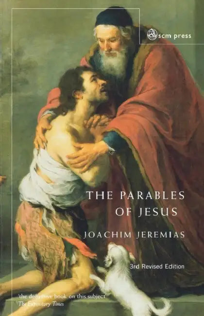 The Parables of Jesus by Joachim (Formerly Emeritus Pro Jeremias