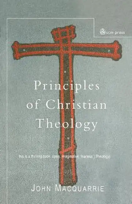 Principles of Christian Theology - Revised Edition by MacQuarrie, John
