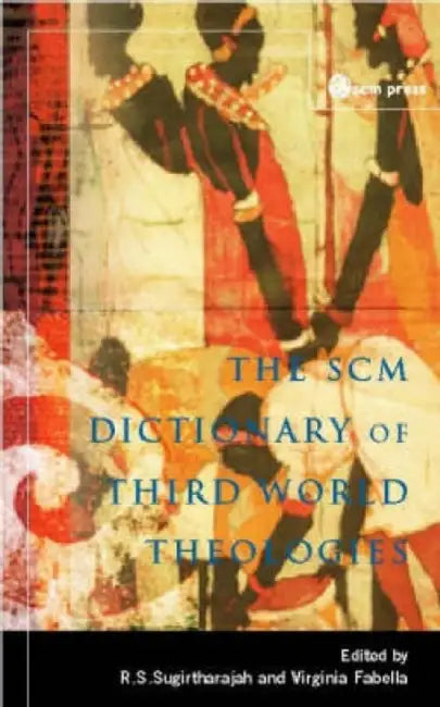 Scm Dictionary Of Third World Theologies