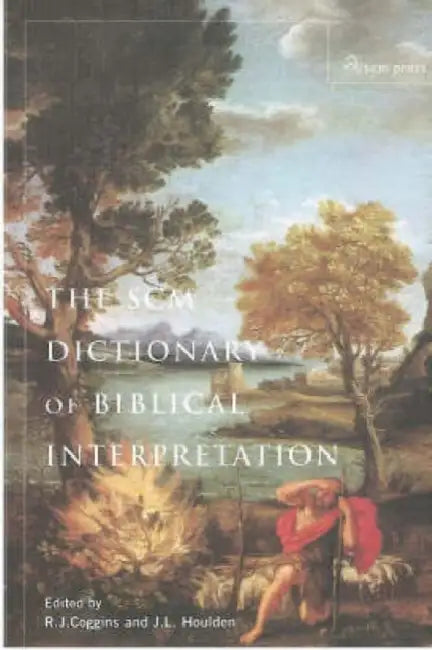 Scm Dictionary of Biblical Interpretation by Eds Coggins and Houlden, R. J. Coggins, J. L. Houlden