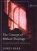 The Concept of Biblical Theology: An Old Testament Perspective by James Barr