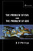 The Problem of Evil and the Problem of God by D. Z. Phillips
