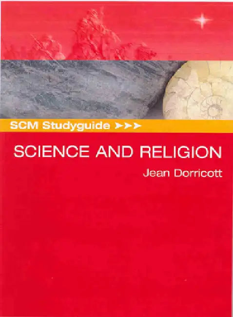 SCM Studyguide: Science and Religion by Jean Dorricott