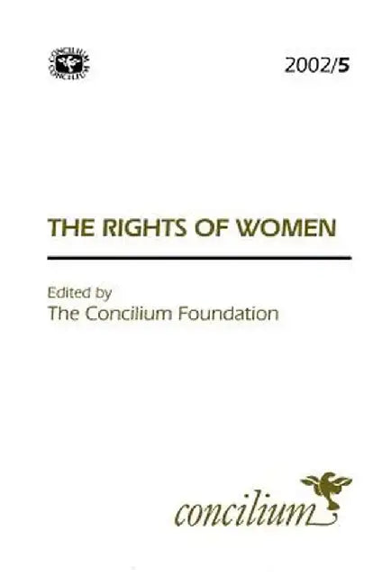 Concilium 2002/5 the Rights of Women by Concilium Foundation